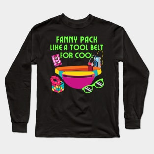 Lispe Fanny Pack like a Tool Belt for Cool, Funny Fanny Bag Long Sleeve T-Shirt